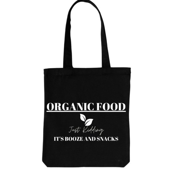 TOTE BAG- ORGANIC FOOD! JUST KIDDING, IT'S BOOZE - Picture 1 of 2